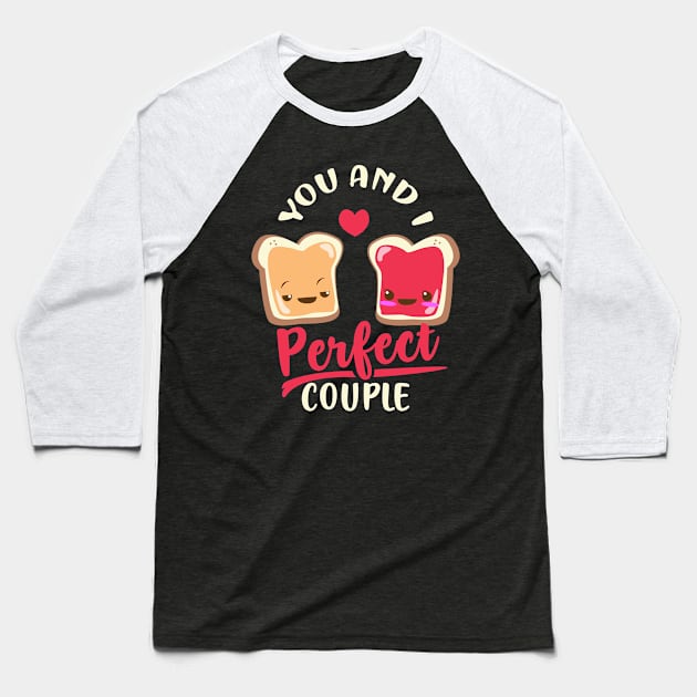 Perfect Partner Peanut Butter Jam Jelly Gift Baseball T-Shirt by Shirtglueck